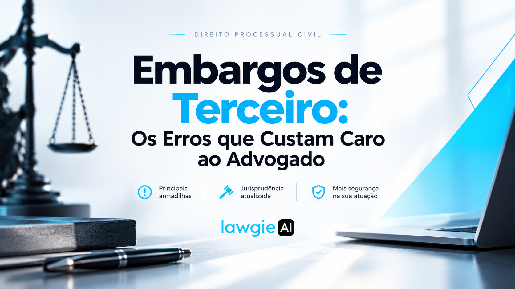 Embargos de Terceiro: Os Erros que Custam Caro ao Advogado
